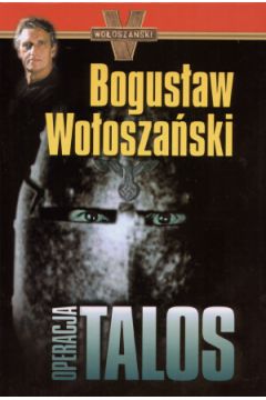 Operacja Talos/Tajemnica Tunguzki. Pakiet 2 ksi��ek - Bogus�aw Wo�osza�ski