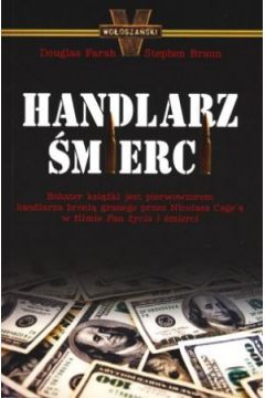 Handlarz �mierci/Wojna. Mi�o��. Zdrada. Pakiet 2 ksi��ek - Bogus�aw Wo�osza�ski, Douglas Farah, Stephen Braun - Stephen Braun, Douglas Farah