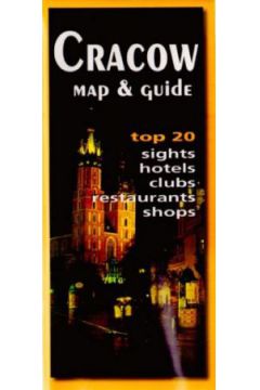 Cracow. Map & Guide. Top 20 - Alicja Bykowska-Salczy�ska