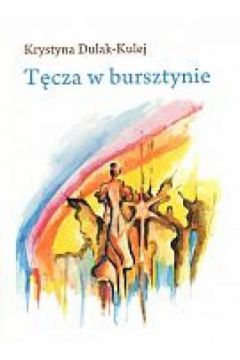 T�cza w bursztynie - Krystyna Dulak - Kulej - Krystyna Dulak-Kulej