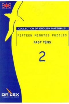 Fifteen minutes puzzles. Past Tens 2 - Magdalena Chowaniec - Magdalena Chowaniec