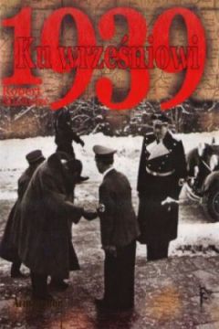 Ku wrze�niowi 1939 - Robert Michulec - Robert Michulec
