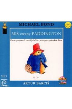 Mi� zwany Paddington. Ksi��ka audio CD MP3 - Michael Bond - Michael Bond