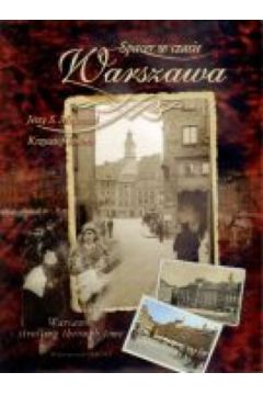 Warszawa - spacer w czasie / Warsaw - strolling through time - Jerzy Majewski, Krzysztof Smura - Jerzy Majewski, Krzysztof Smura