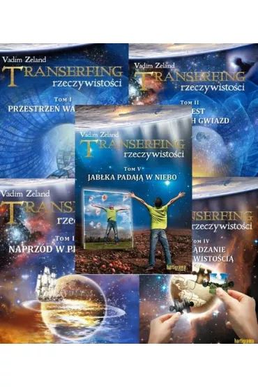 Pakiet. Transerfing rzeczywisto�ci. Tomy 1-8: Przestrze� wariant�w, Szelest porannych gwiazd, Naprz�d w przesz�o��, Zarz�dzanie rzeczywisto�ci�, Jab�ka padaj� w niebo, Sprawca rzeczywisto�ci, Forum sn�w, Forum marze� sennych - Vadim Zeland