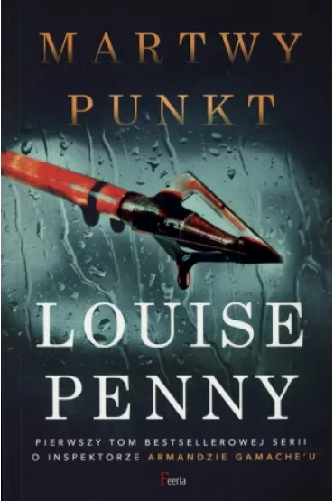 Martwy punkt - Louise Penny
