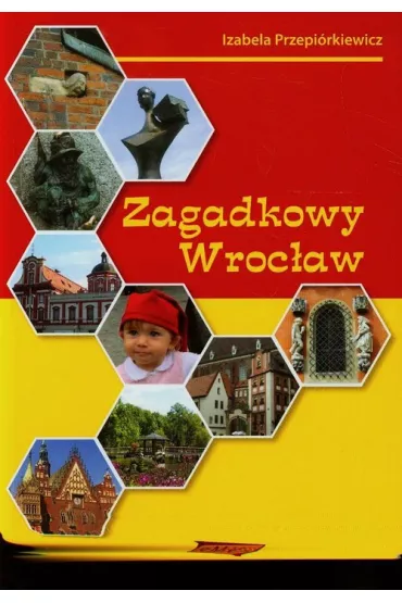 Zagadkowy Wroc�aw - Izabela Przepi�rkiewicz