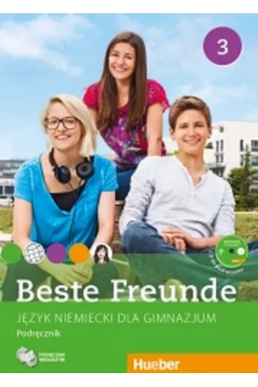 Beste Freunde 3. J�zyk niemiecki. Podr�cznik. Gimnazjum - Manuela Georgiakaki, Monika Bovermann, Christiane Seuthe, Elisabeth Graf-Riemann, Anja Schumann