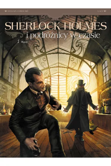 W�tek. Sherlock Holmes i podr�nicy w czasie. Tom 1 - Sylvain Cordurie
