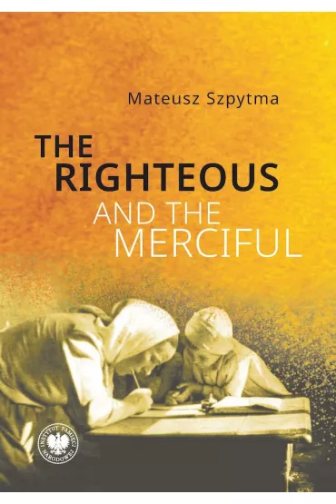 The Righteous and the Merciful - Mateusz Szpytma