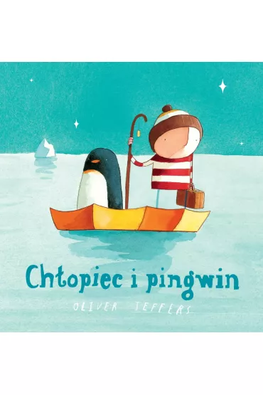 Ch�opiec i pingwin - Oliver Jeffers
