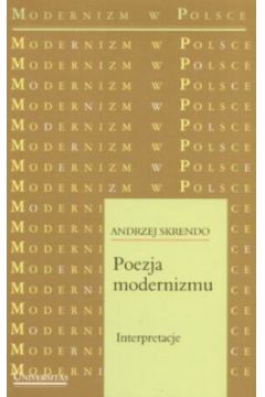 Poezja modernizmu - Andrzej Skrendo - Andrzej Skrendo