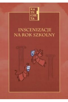 Inscenizacje na rok szkolny - red. Aleksandra  Ba�oniak - Aleksandra Ba�oniak