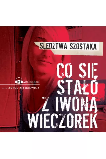 Audiobook Co si� sta�o z Iwon� Wieczorek mp3 - Janusz Szostak