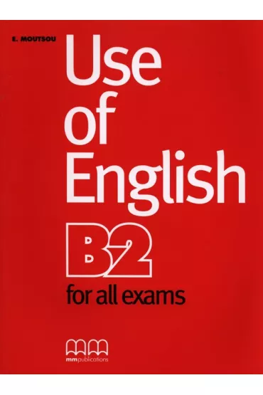 Use of English B2. For all exams - E. Moursou