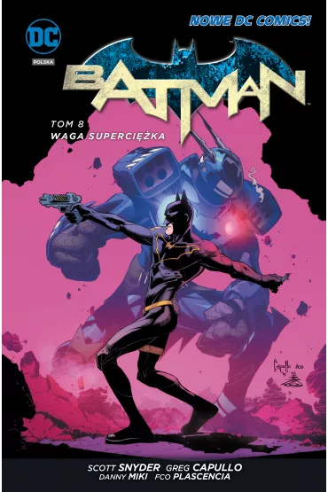Nowe DC Comiks Waga superci�ka. Batman. Tom 8 - Scott Snyder