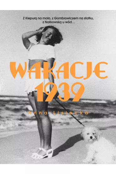 Wakacje 1939 - Anna Lisiecka