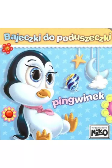 Pingwinek bajeczki do poduszeczki - El�bieta �nie�kowska-Bielak