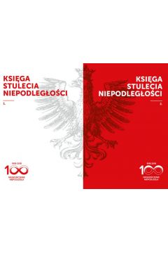 Pakiet Ksiga stulecia niepodlegoci 1918-2018. Tomy 1-2