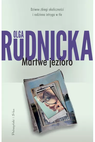 Martwe jezioro - Olga Rudnicka