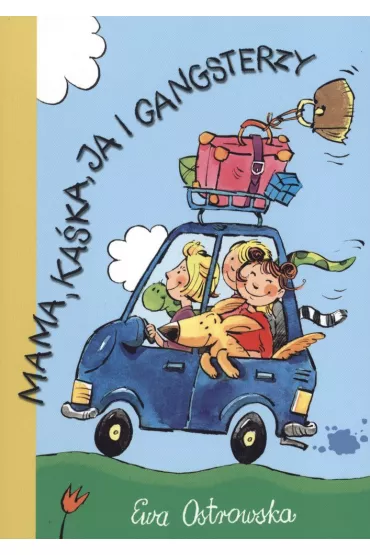 Mama, Ka�ka, ja i gangsterzy - Skrzat - Ewa Ostrowska