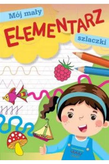 M�j ma�y elementarz. Szlaczki