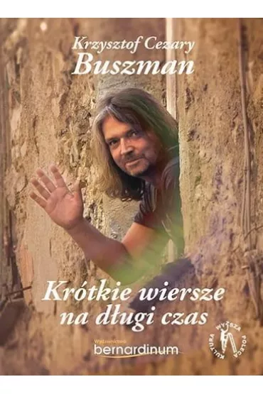 Kr�tkie wiersze na d�ugi czas - Krzysztof Cezary Buszman