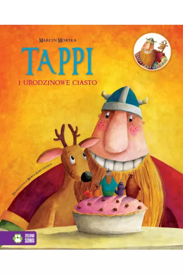 Tappi i urodzinowe ciasto. Tappi i Przyjaciele.Tom 1 - Marcin Mortka