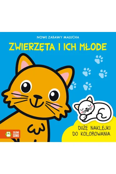 Zwierz�ta i ich m�ode. Nowe zabawy malucha - Maria Treter