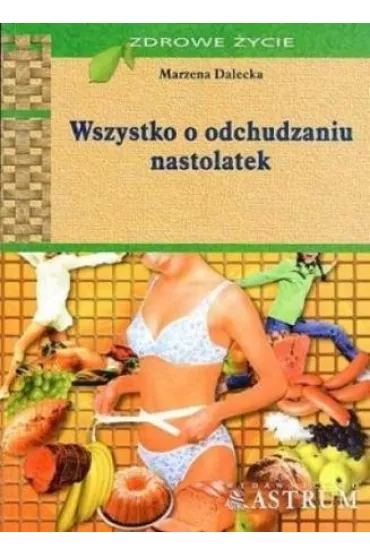 Wszystko o odchudzaniu - Marzena Dalecka