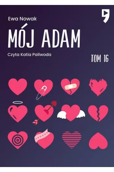 M�j Adam. Seria mi�towa. Tom 16 - Ewa Nowak