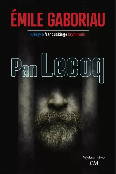 Klasyka francuskiego krymina�u. Pan Lecoq () - Gaboriau Emile