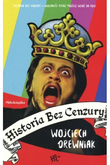 Historia bez cenzury. Tom 1 - Wojciech Drewniak