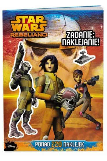 Star Wars Rebelianci. Zadanie: naklejanie! * *