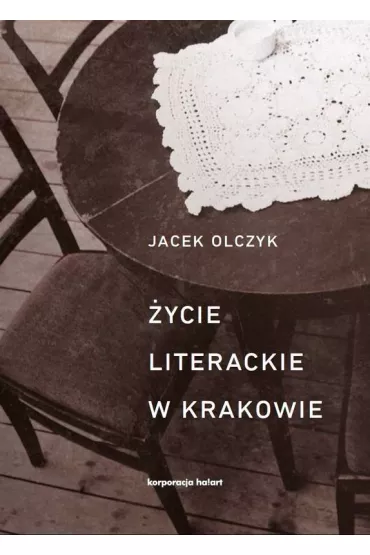 �ycie literackie w Krakowie - Jacek Olczyk