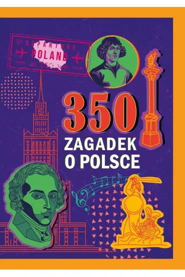 350 zagadek o Polsce - Izabela Wojtyczka
