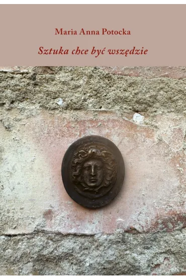 Sztuka chce by� wsz�dzie - Maria Anna Potocka