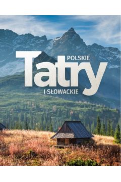 Tatry polskie i słowackie