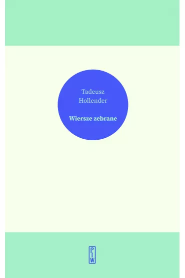 Wiersze zebrane - Tadeusz Hollender