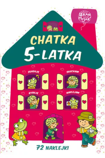 Chatka 5-latka - El�bieta Lekan , Joanna Myjak