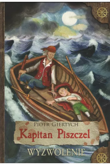 Kapitan Piszczel. Wyzwolenie - Piotr Giertych