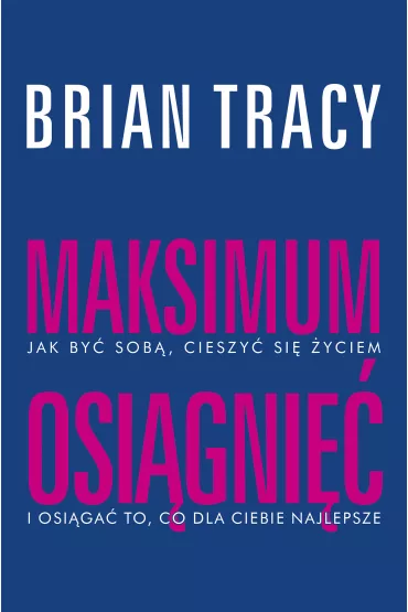 Maksimum osi�gni�� - Brian Tracy