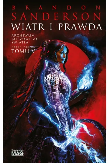 Wiatr i Prawda. Archiwum Burzowego �wiat�a. Tom 5. Cz�� 2 - Brandon Sanderson