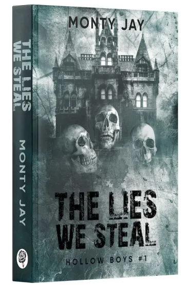 The Lies We Steal. Hollow Boys. Tom 1 - Monty Jay