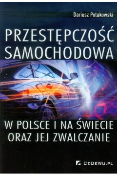 Przestpczo samochodowa w Polsce i na wiecie oraz jej zwalczanie