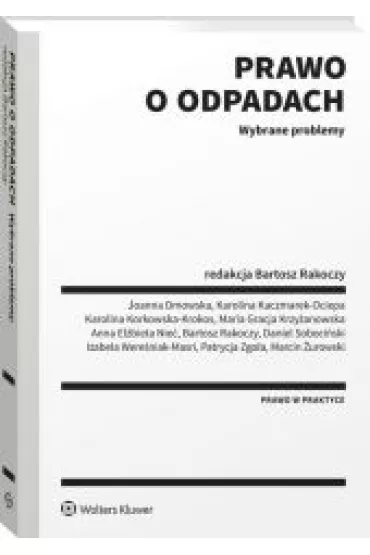 Prawo o odpadach. Wybrane problemy - Bartosz Rakoczy