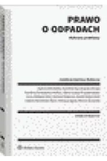 Prawo o odpadach. Wybrane problemy - Bartosz Rakoczy