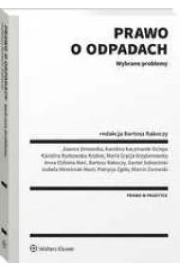 Prawo o odpadach. Wybrane problemy - Bartosz Rakoczy