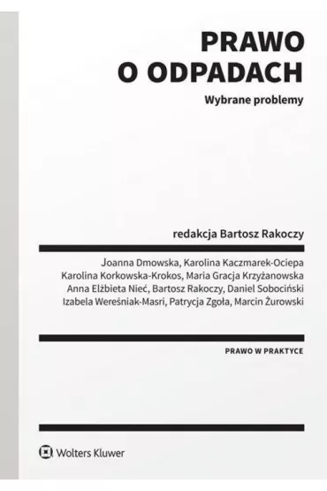 Prawo o odpadach. Wybrane problemy - Bartosz Rakoczy