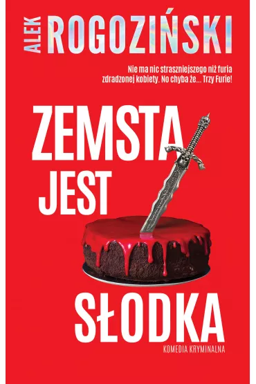 Zemsta jest s�odka - Alek Rogozi�ski